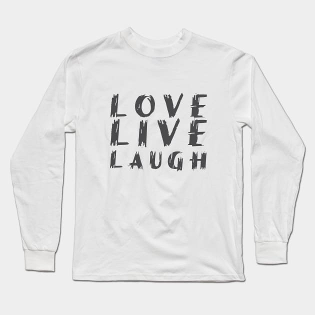 Love Live Laugh design Long Sleeve T-Shirt by cusptees